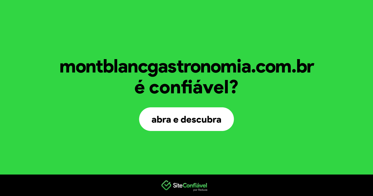 O site montblancgastronomia.com.br é confiável?