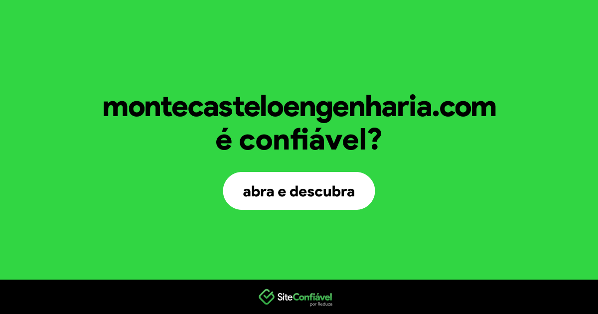 O site montecasteloengenharia.com é confiável?