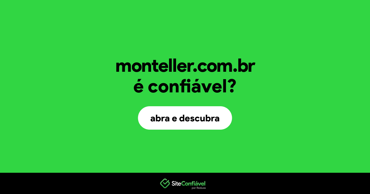 O site monteller.com.br é confiável?