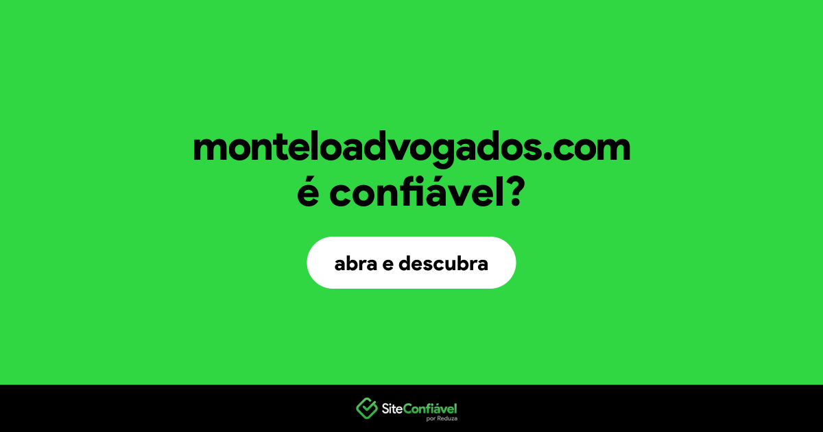 O site monteloadvogados.com é confiável?