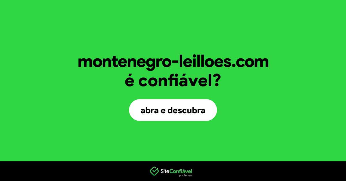 O site montenegro-leilloes.com é confiável?