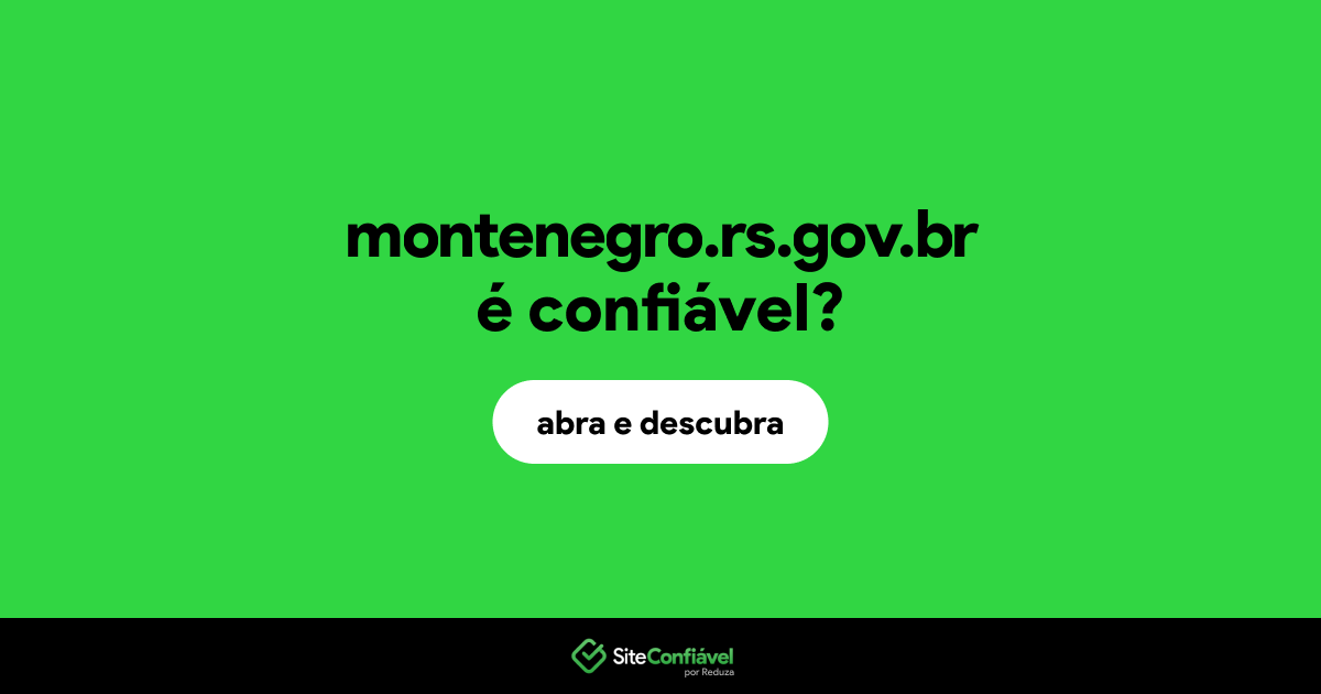 O site montenegro.rs.gov.br é confiável?