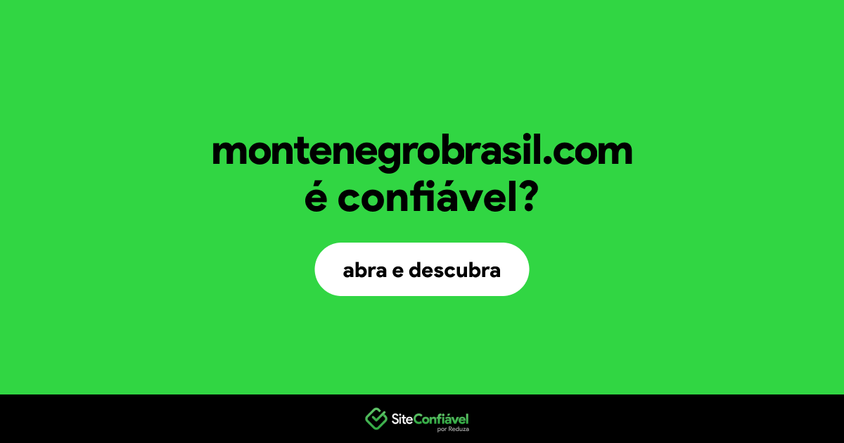O site montenegrobrasil.com é confiável?