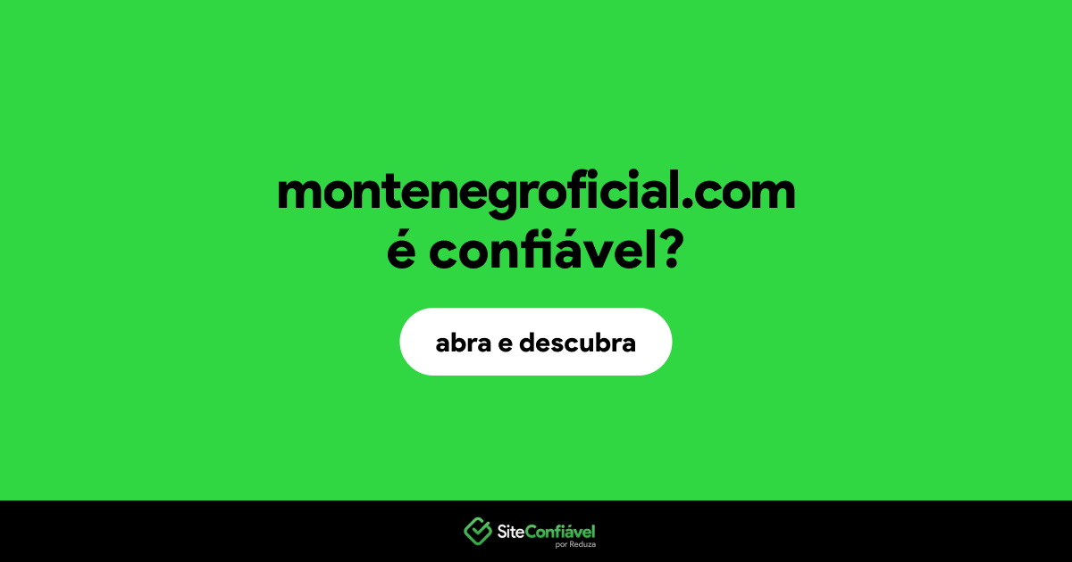 O site montenegroficial.com é confiável?