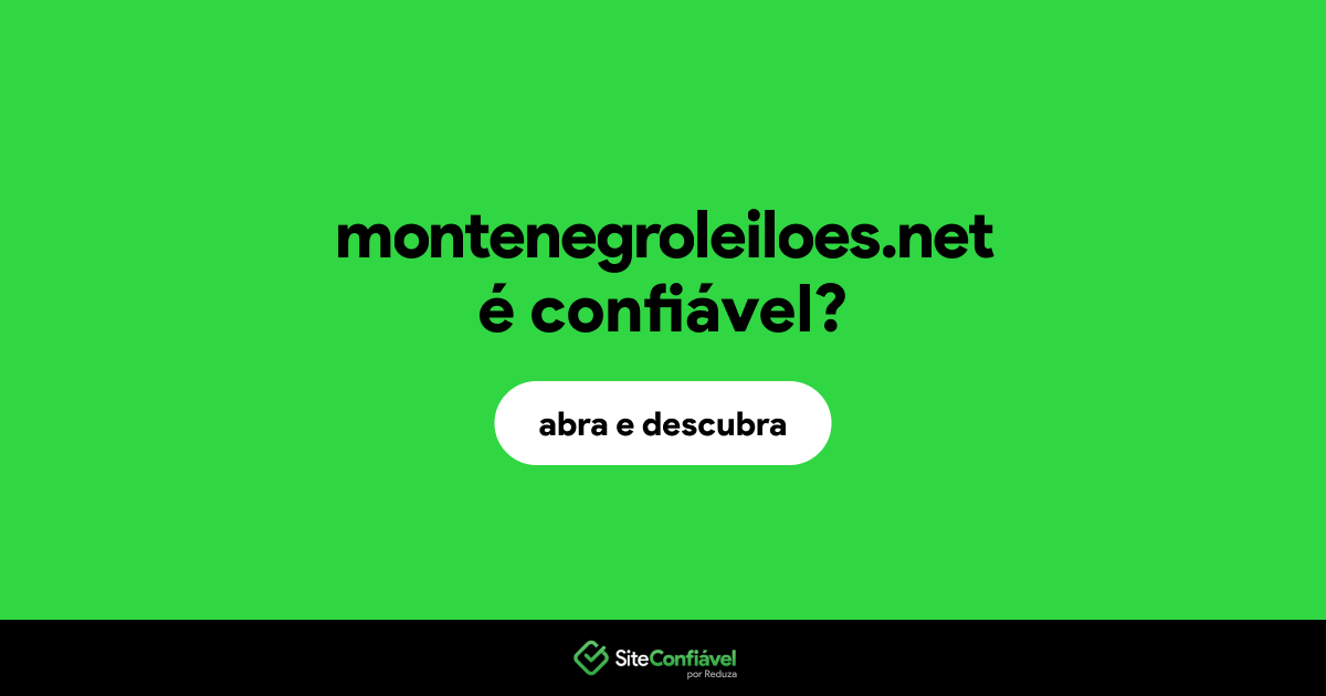 O site montenegroleiloes.net é confiável?