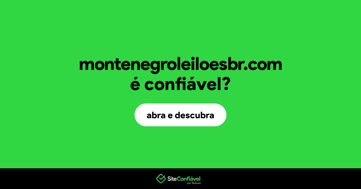 O site montenegroleiloesbr.com é confiável?