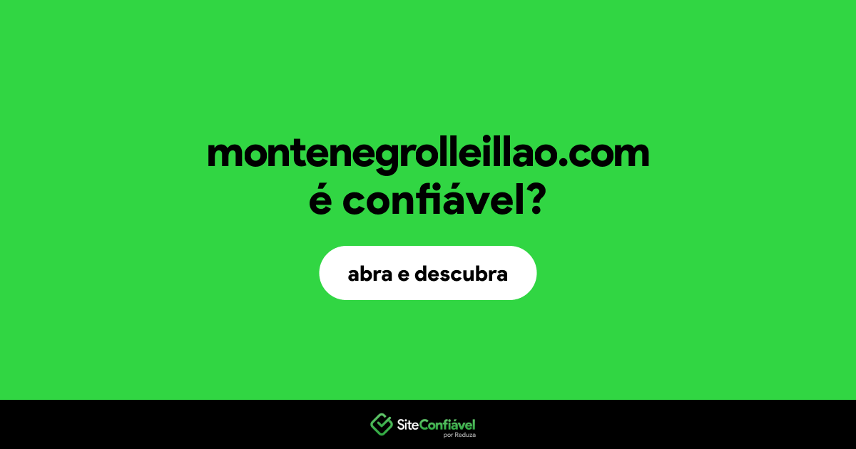 O site montenegrolleillao.com é confiável?