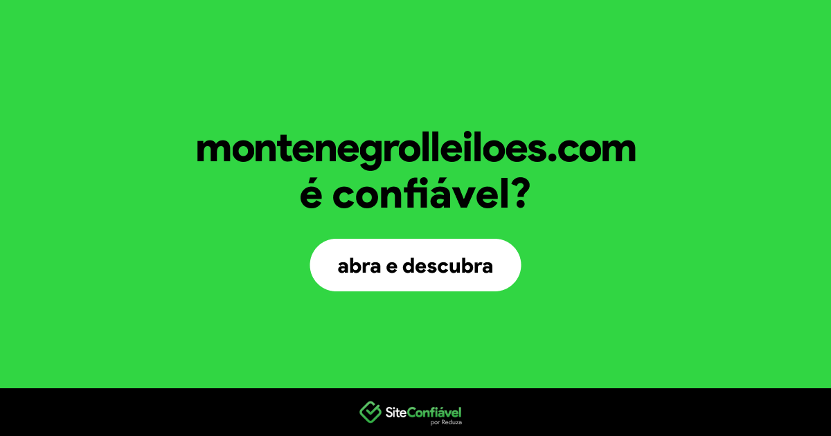 O site montenegrolleiloes.com é confiável?