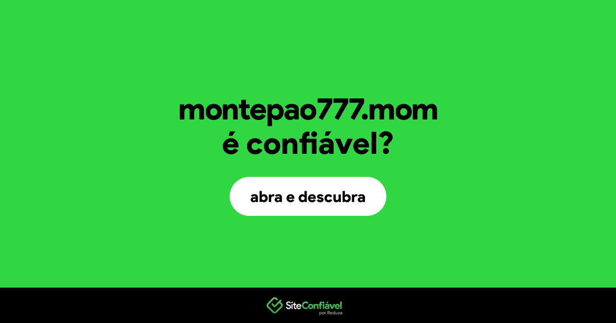 O site montepao777.mom é confiável?