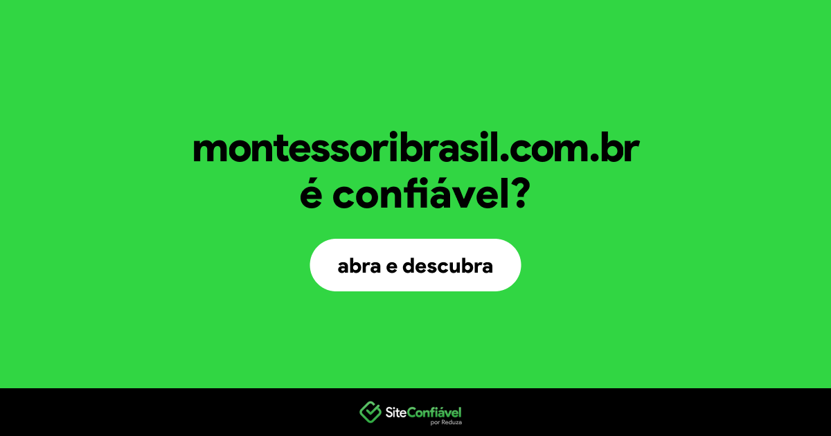 O site montessoribrasil.com.br é confiável?