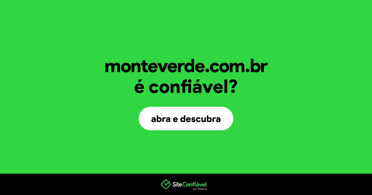 O site monteverde.com.br é confiável?