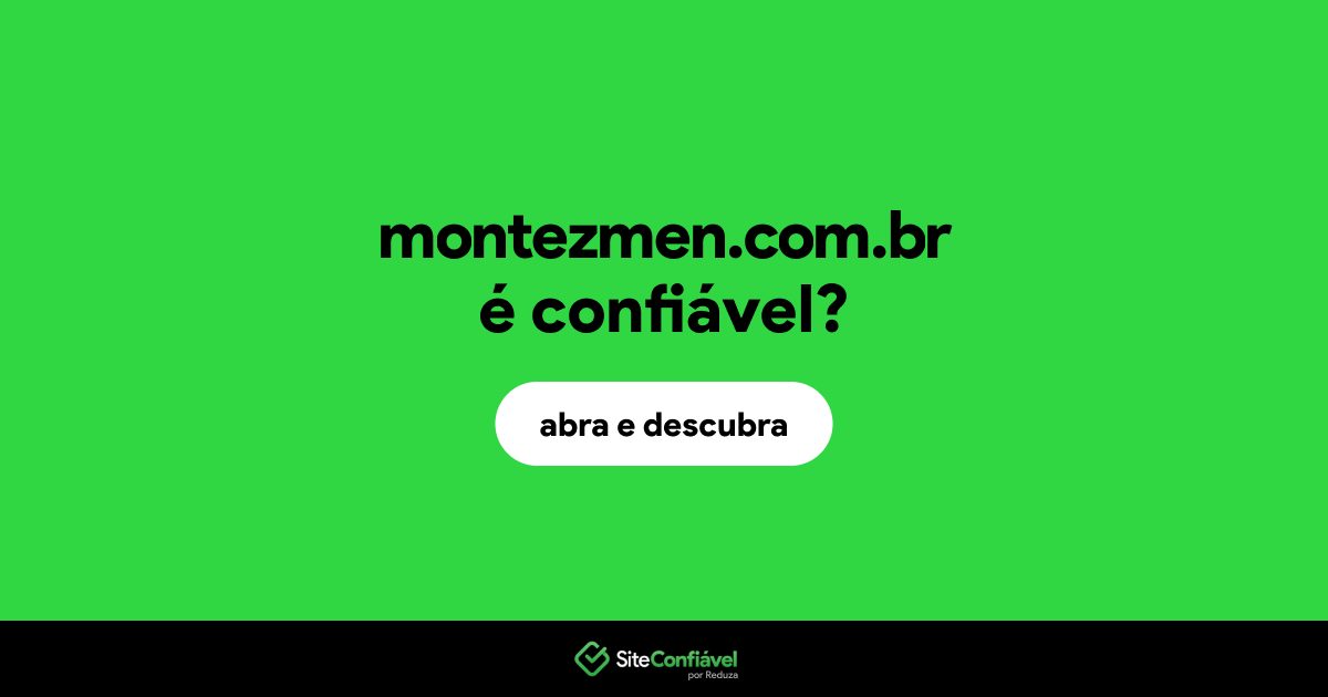 O site montezmen.com.br é confiável?