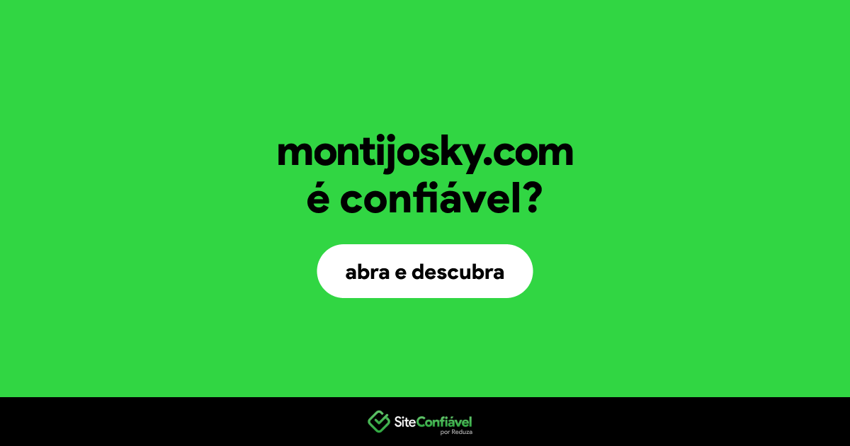 O site montijosky.com é confiável?