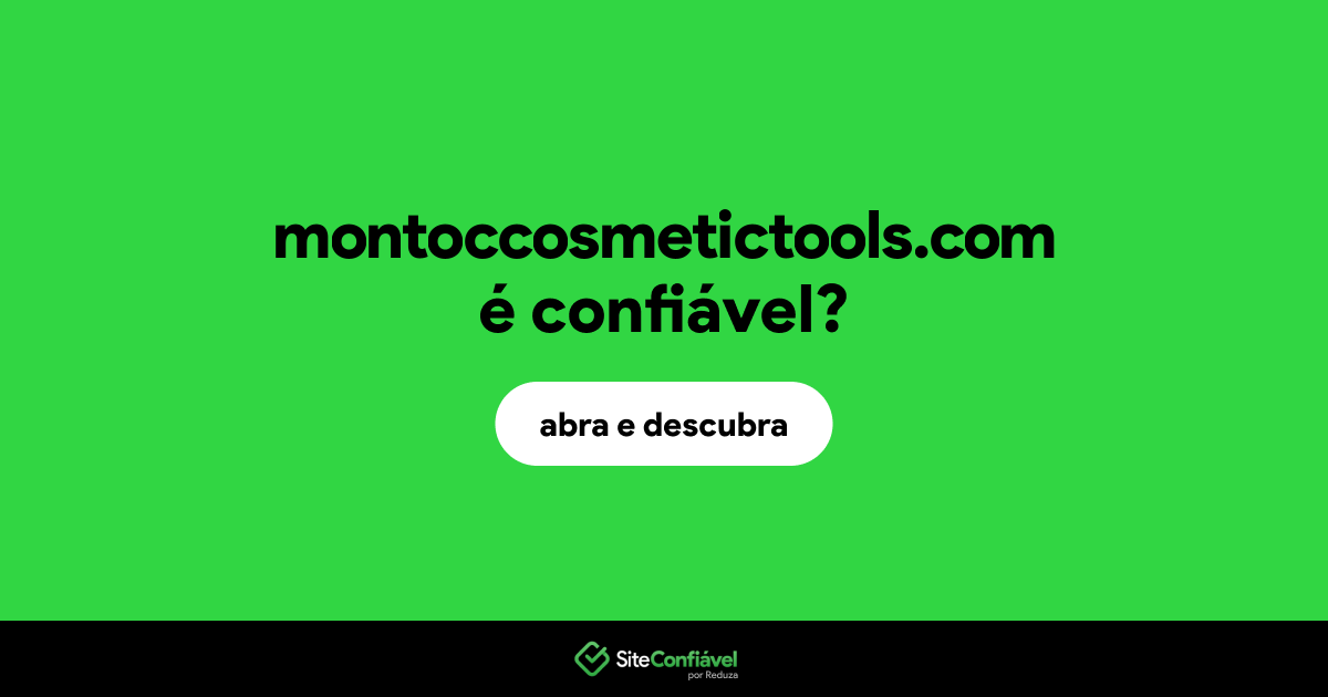 O site montoccosmetictools.com é confiável?