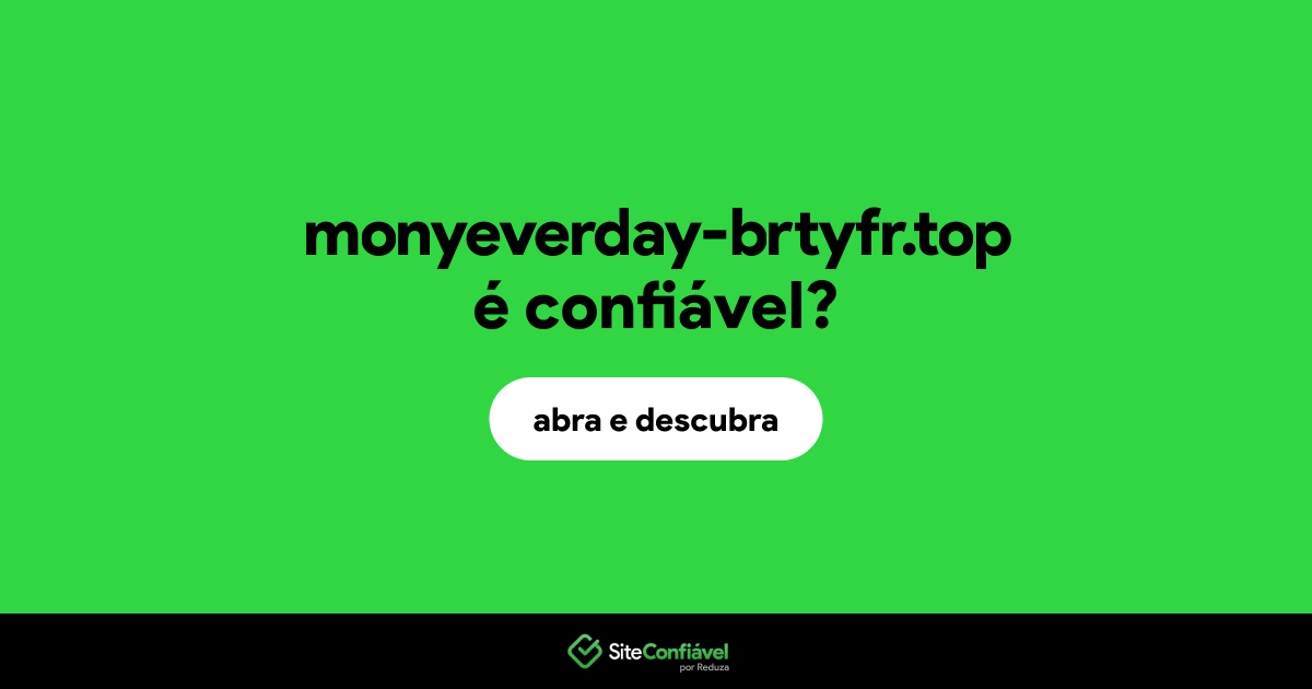 O site monyeverday-brtyfr.top é confiável?