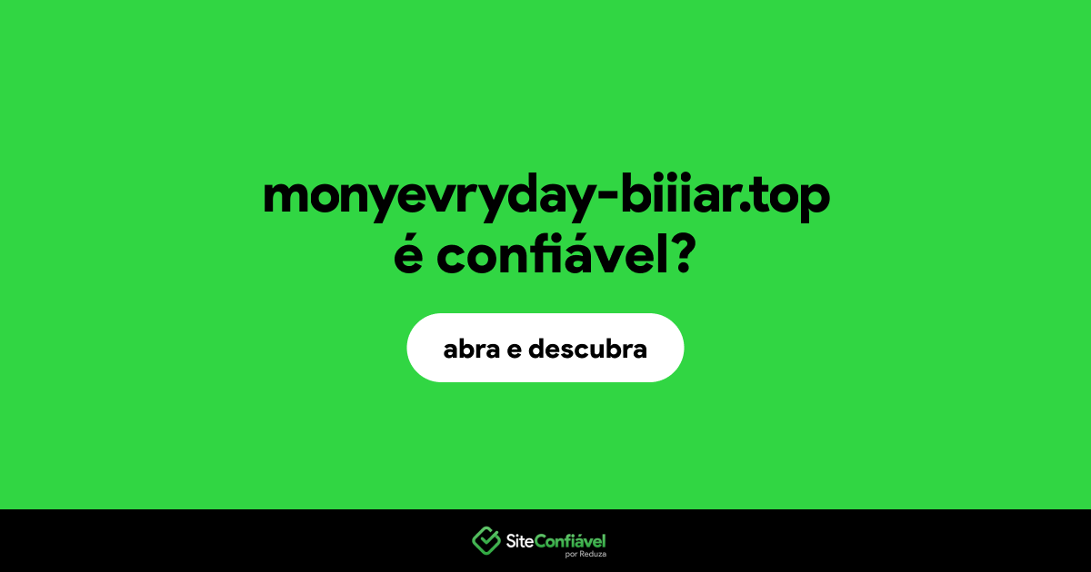 O site monyevryday-biiiar.top é confiável?