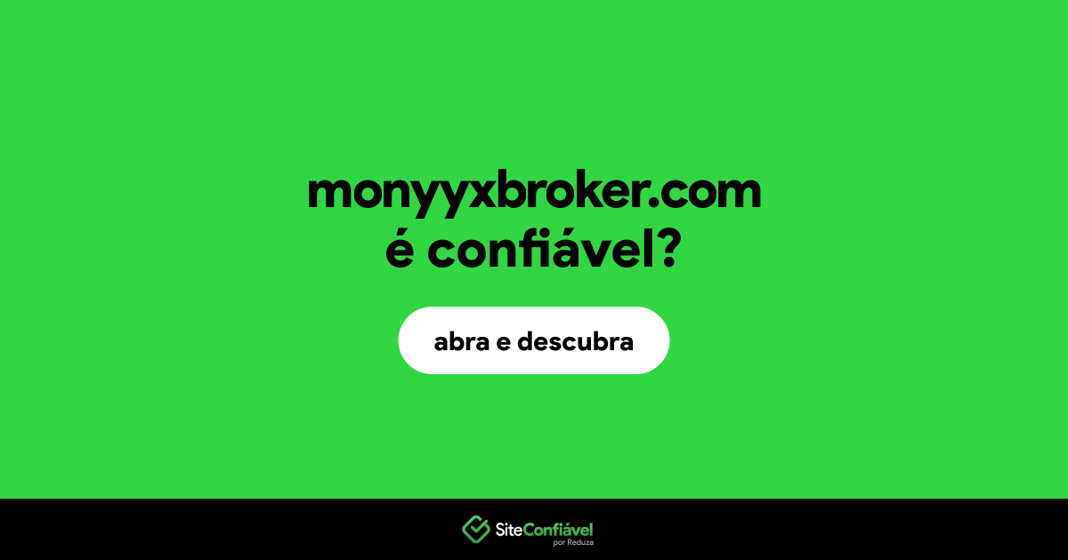 O site monyyxbroker.com é confiável?
