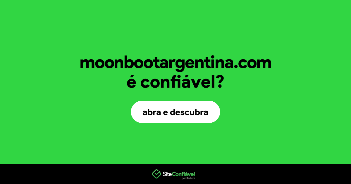O site moonbootargentina.com é confiável?