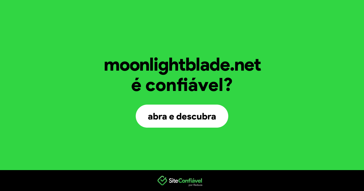 O site moonlightblade.net é confiável?