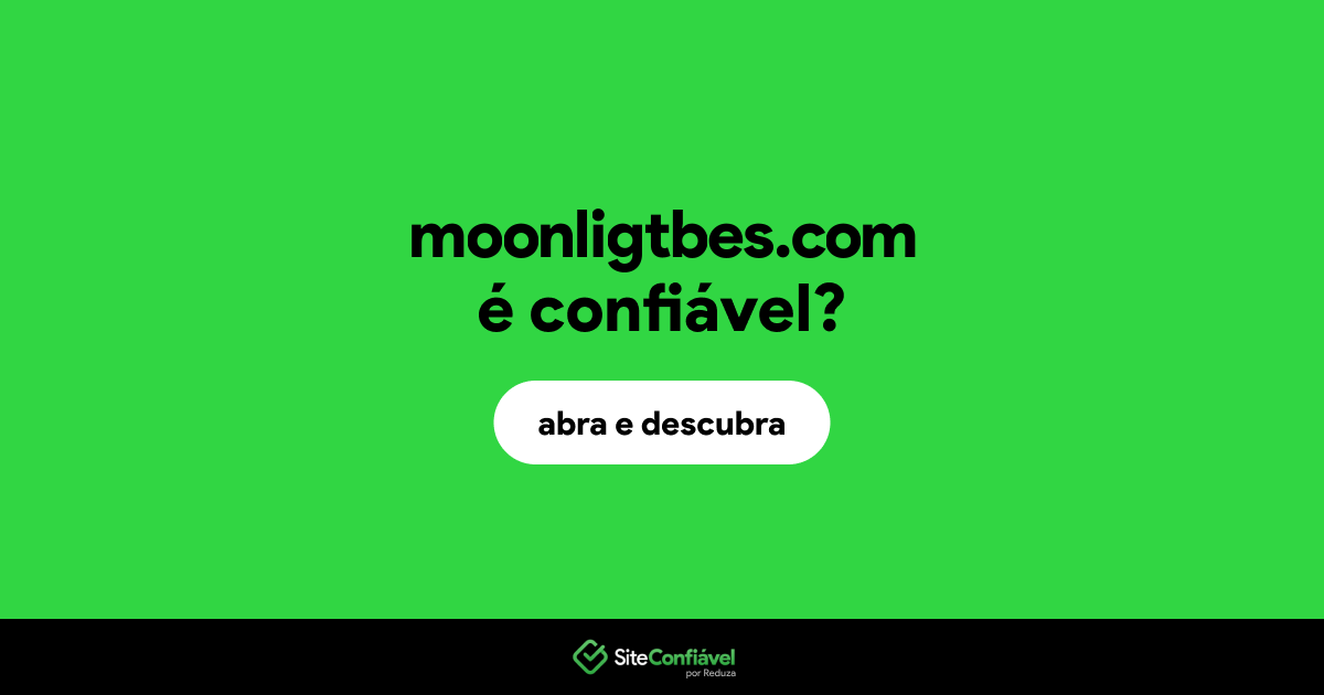 O site moonligtbes.com é confiável?
