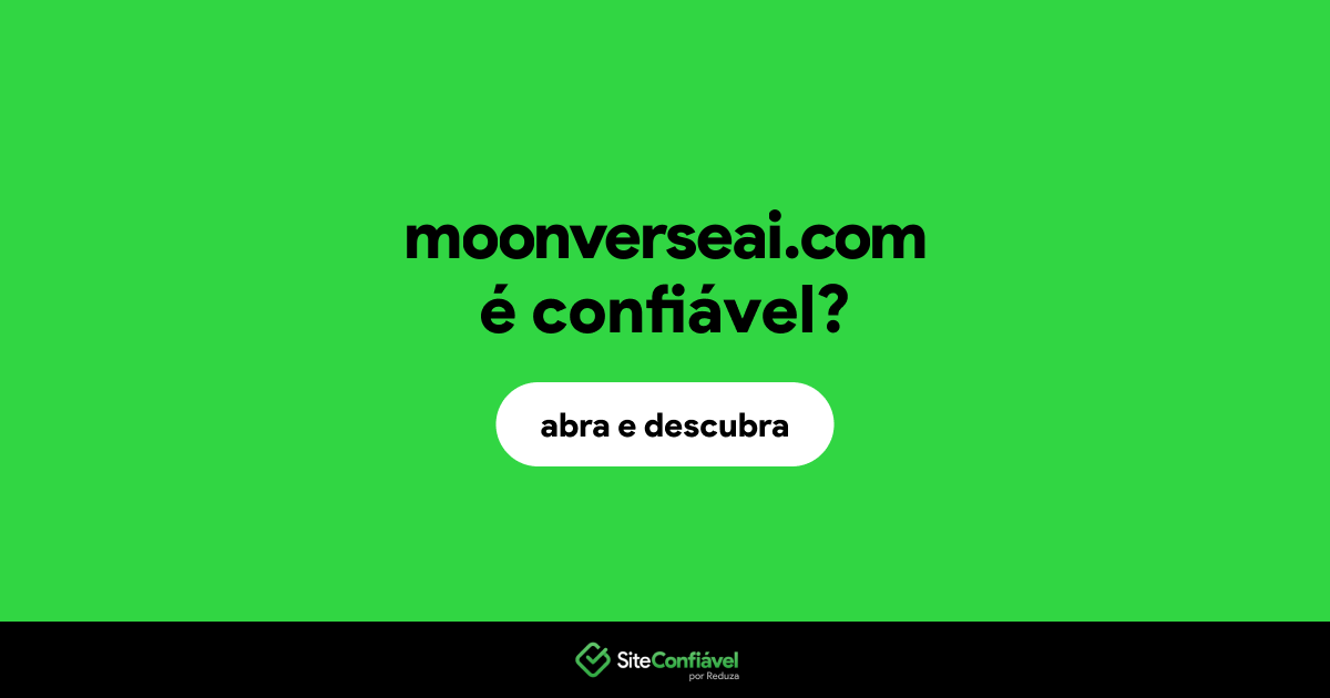O site moonverseai.com é confiável?