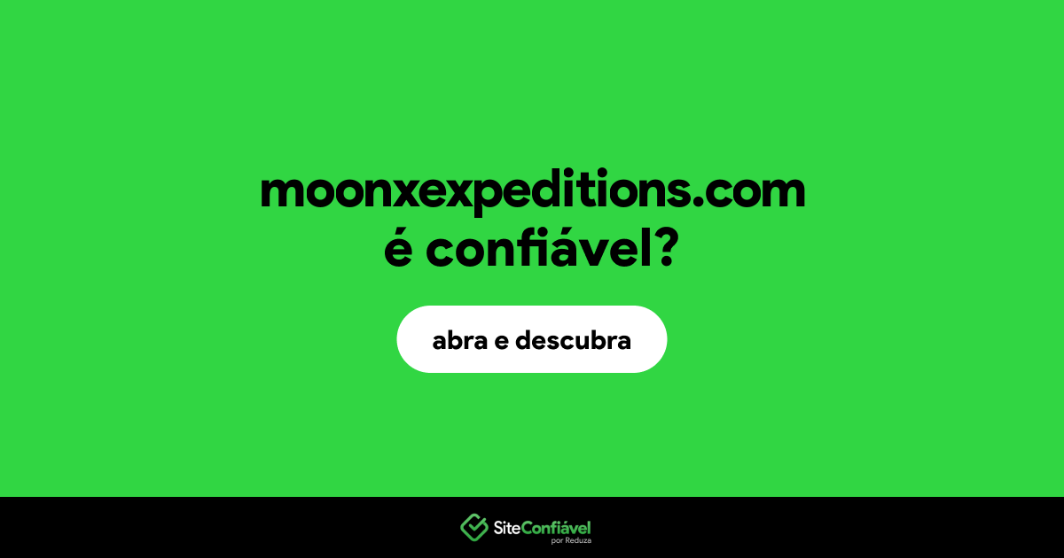 O site moonxexpeditions.com é confiável?