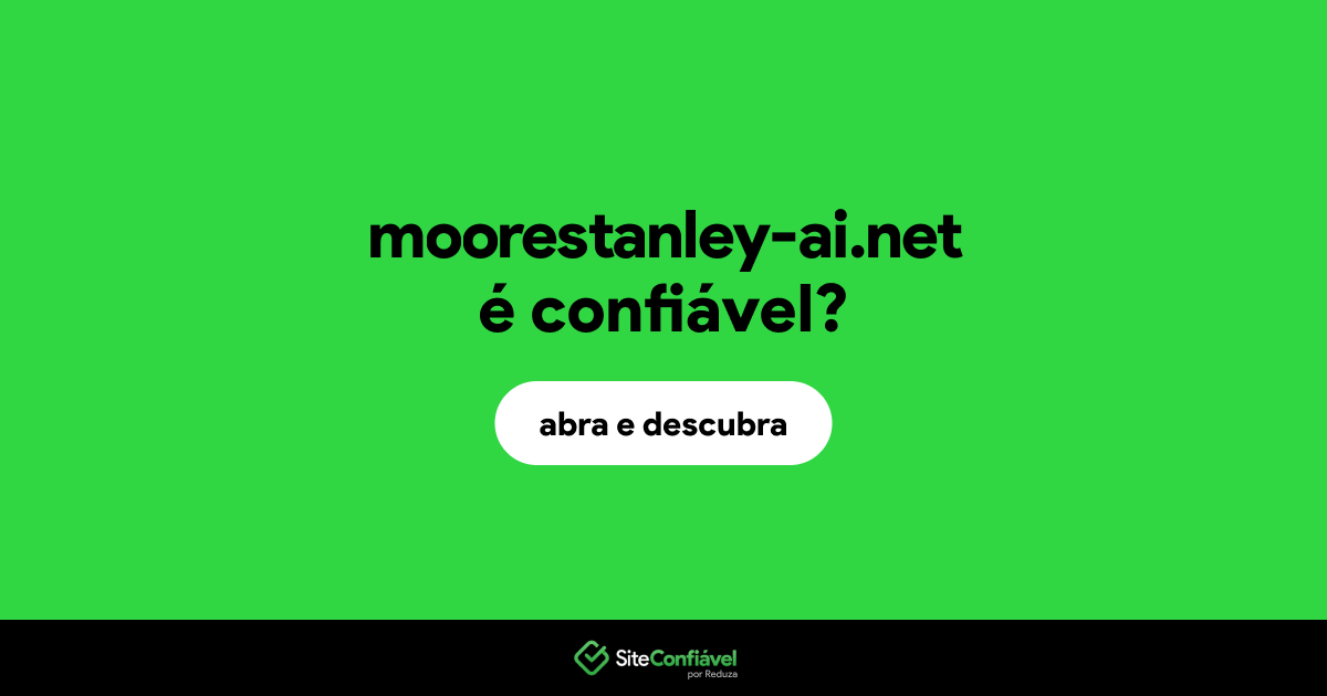 O site moorestanley-ai.net é confiável?