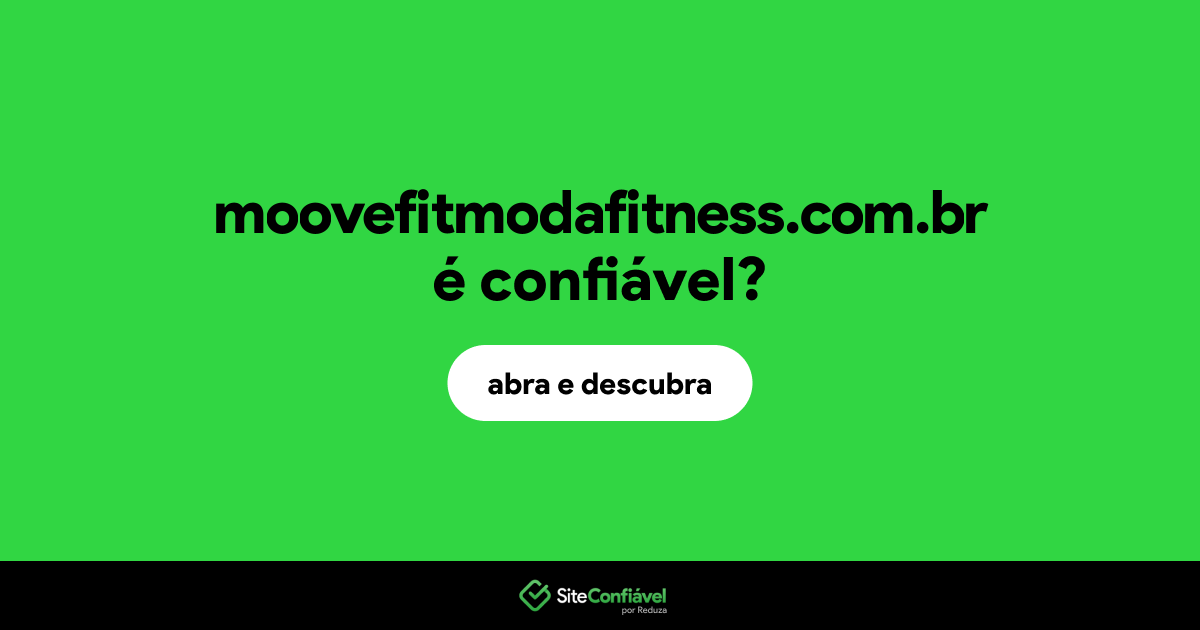 O site moovefitmodafitness.com.br é confiável?