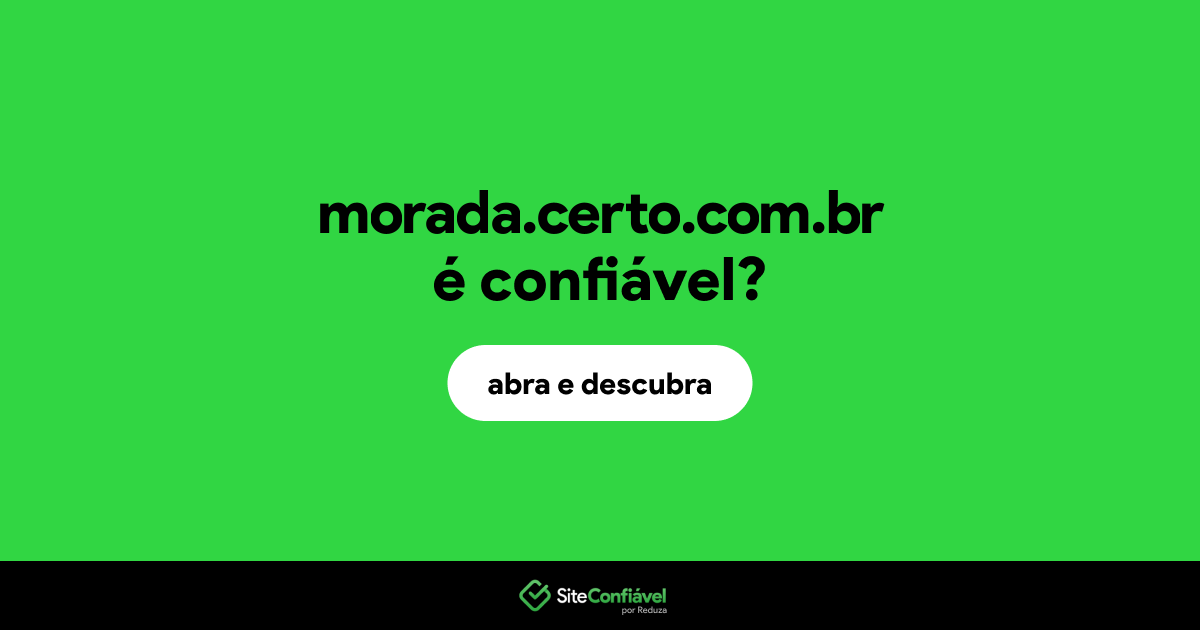 O site morada.certo.com.br é confiável?