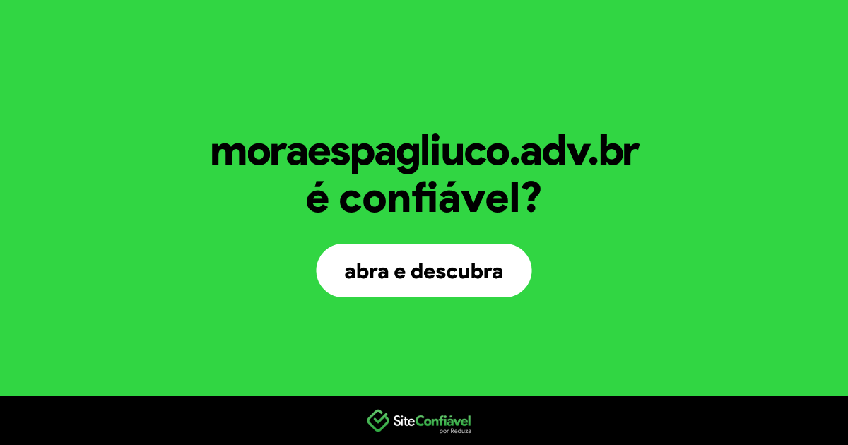 O site moraespagliuco.adv.br é confiável?