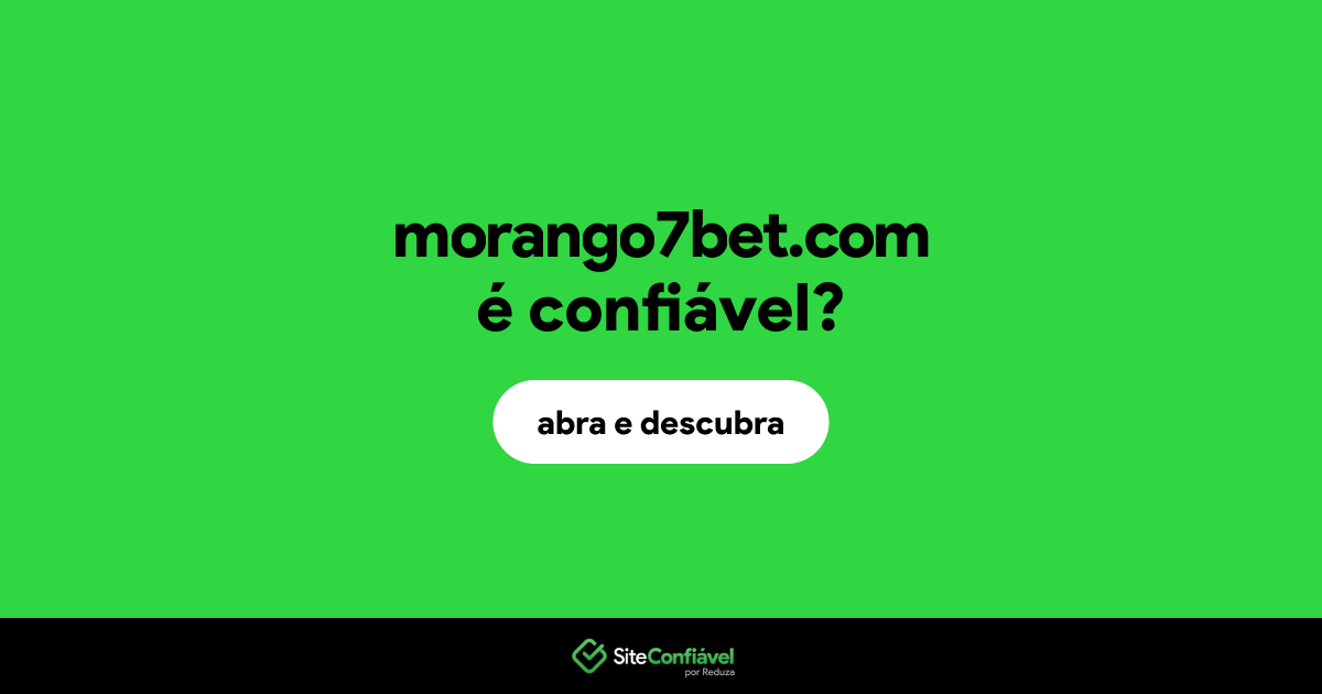 O site morango7bet.com é confiável?