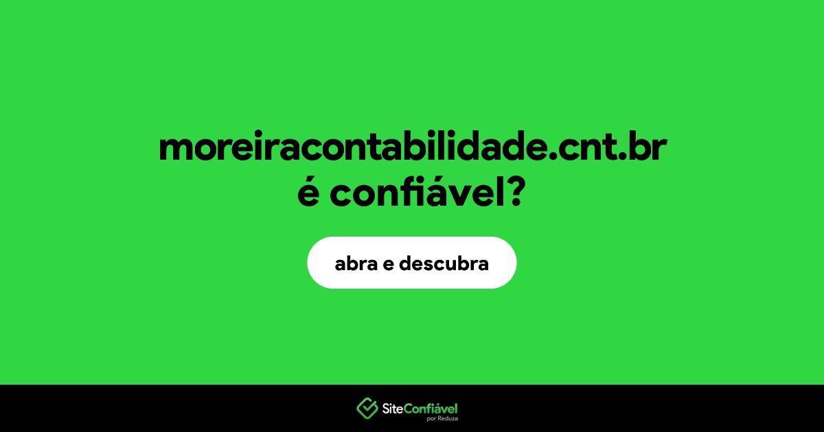 O site moreiracontabilidade.cnt.br é confiável?