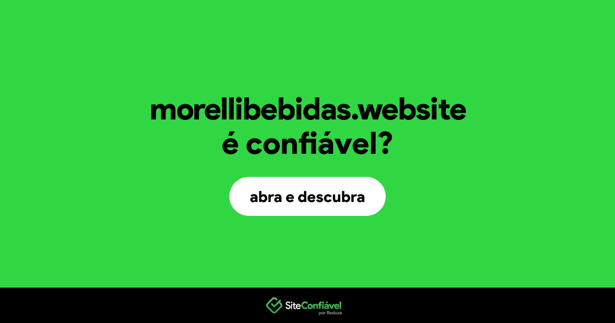 O site morellibebidas.website é confiável?