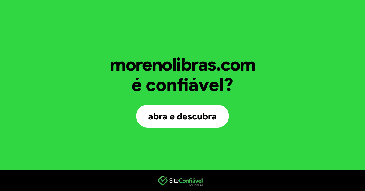 O site morenolibras.com é confiável?