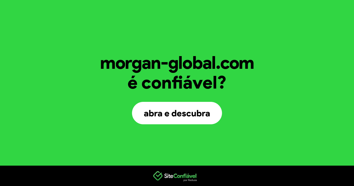 O site morgan-global.com é confiável?