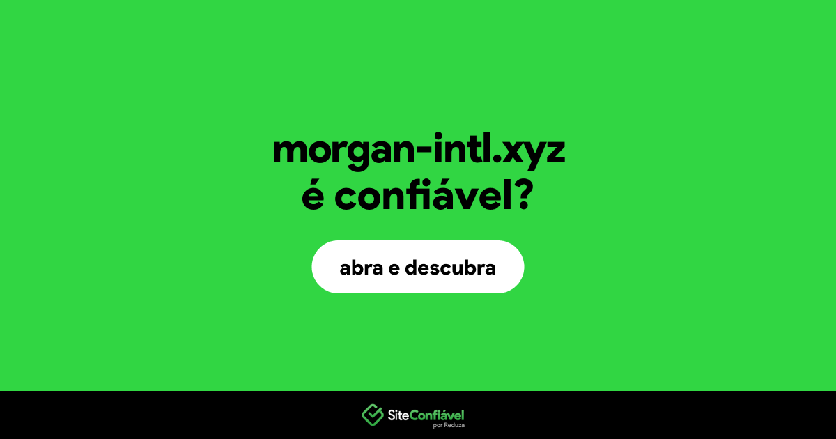 O site morgan-intl.xyz é confiável?