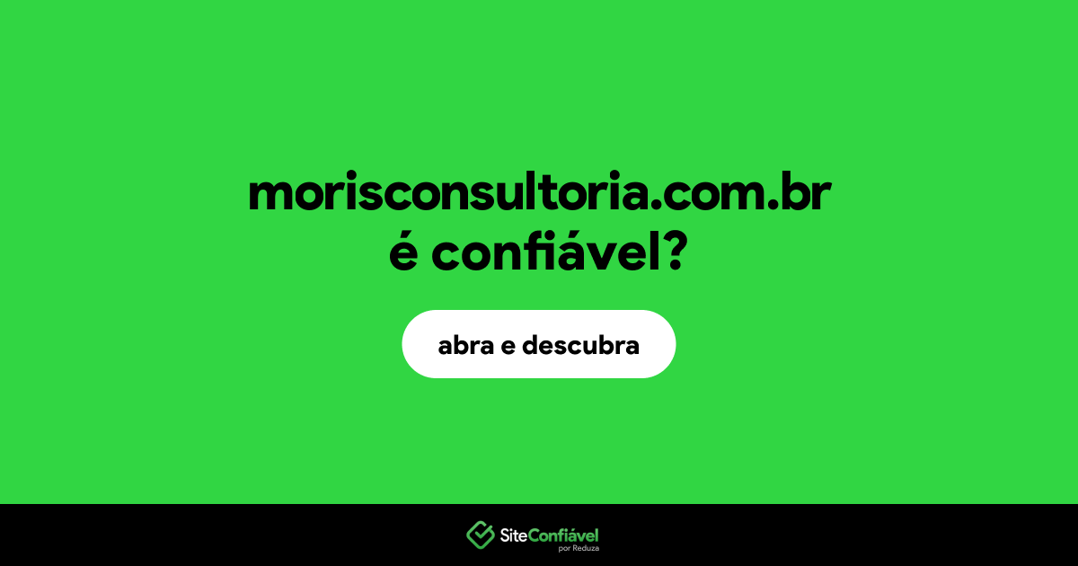 O site morisconsultoria.com.br é confiável?