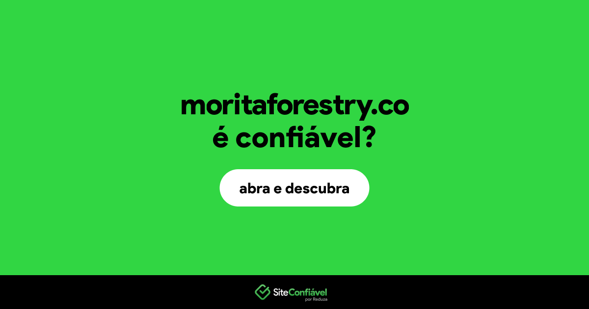 O site moritaforestry.co é confiável?