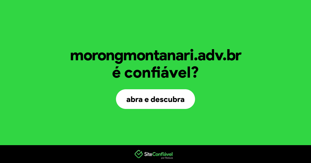 O site morongmontanari.adv.br é confiável?