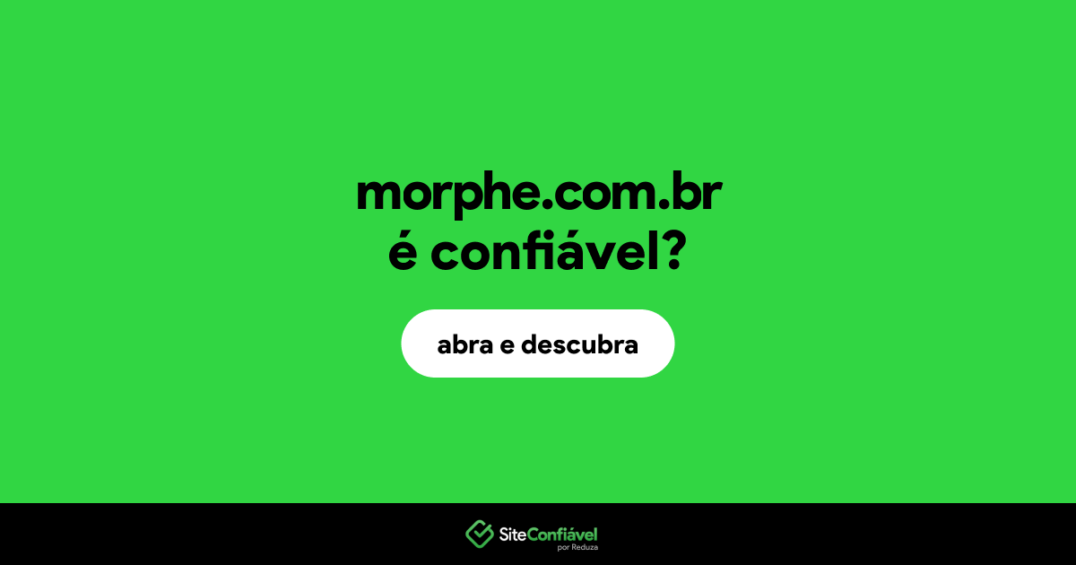 O site morphe.com.br é confiável?