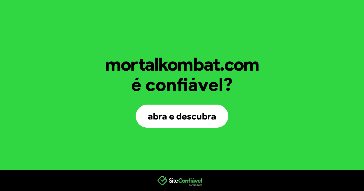 O site mortalkombat.com é confiável?