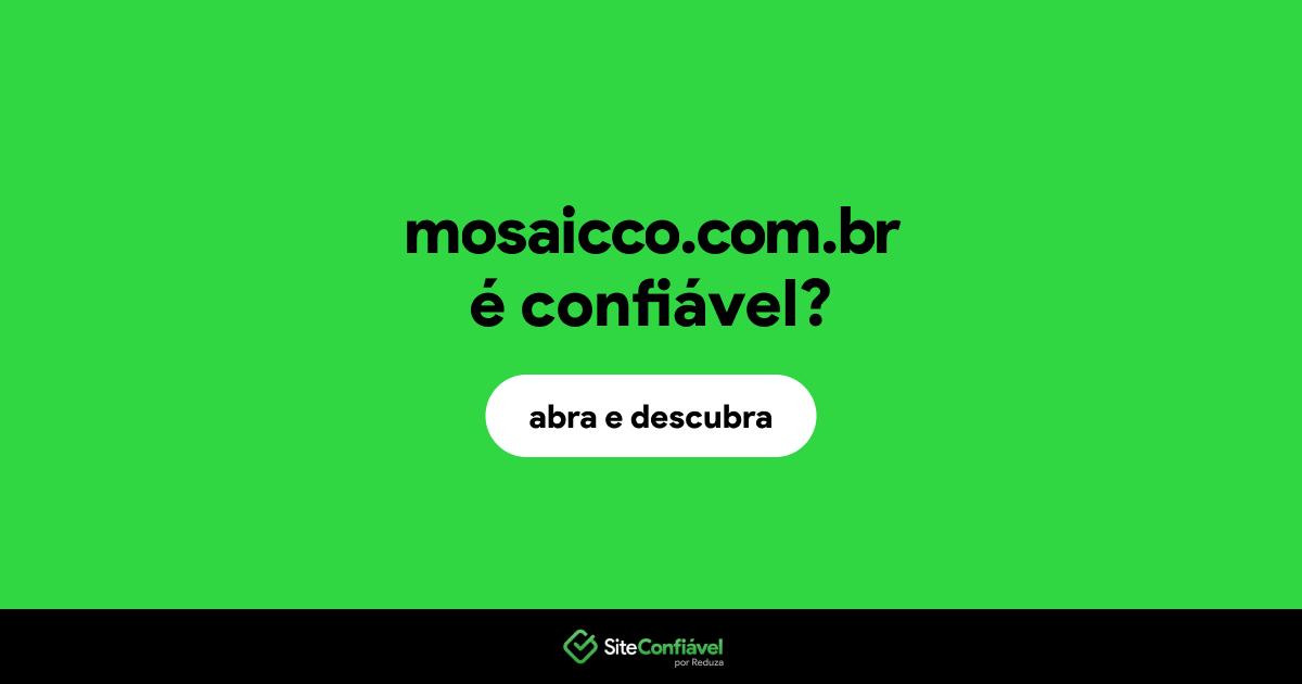 O site mosaicco.com.br é confiável?