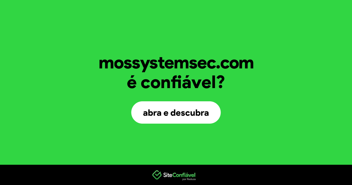 O site mossystemsec.com é confiável?
