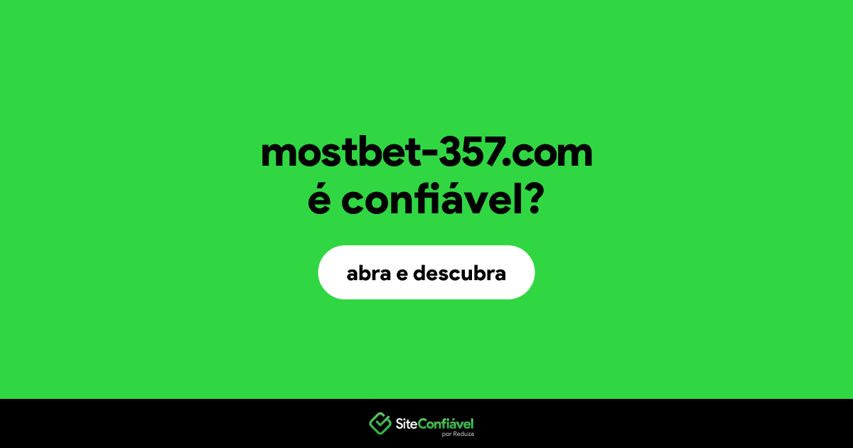 O site mostbet-357.com é confiável?