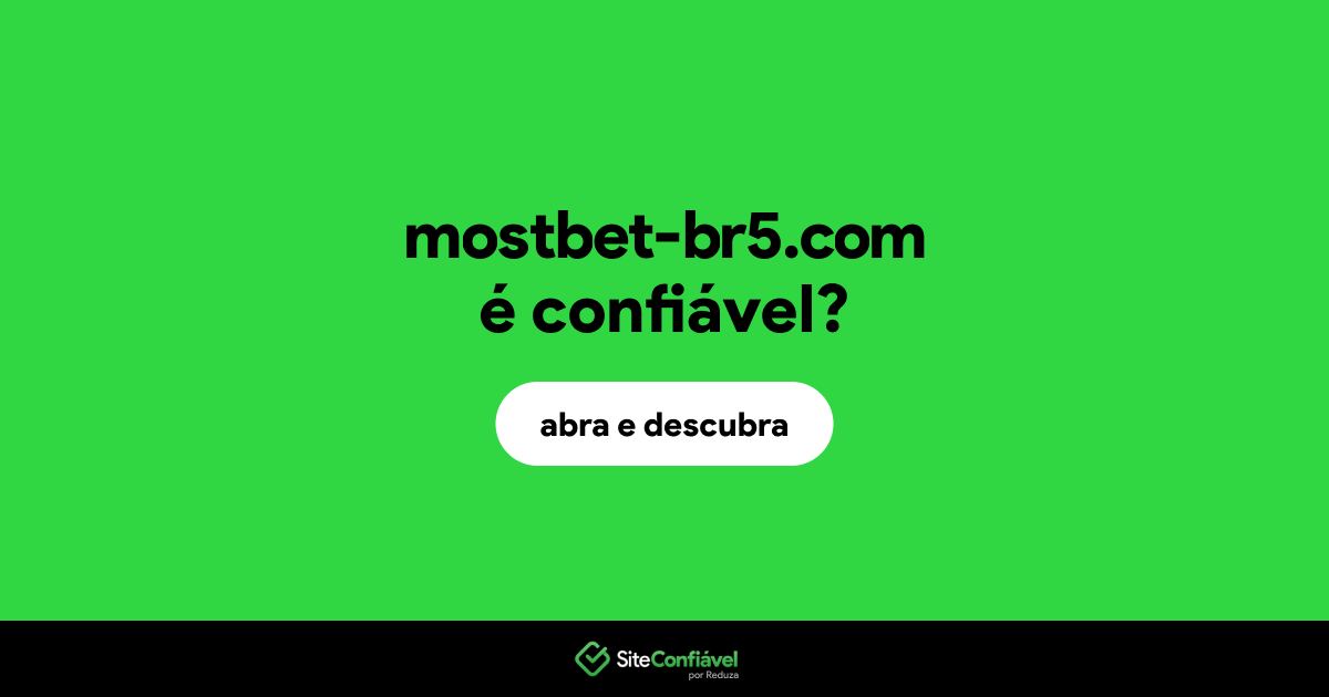 O site mostbet-br5.com é confiável?