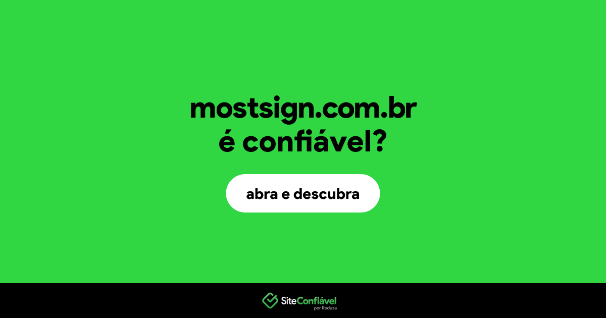 O site mostsign.com.br é confiável?
