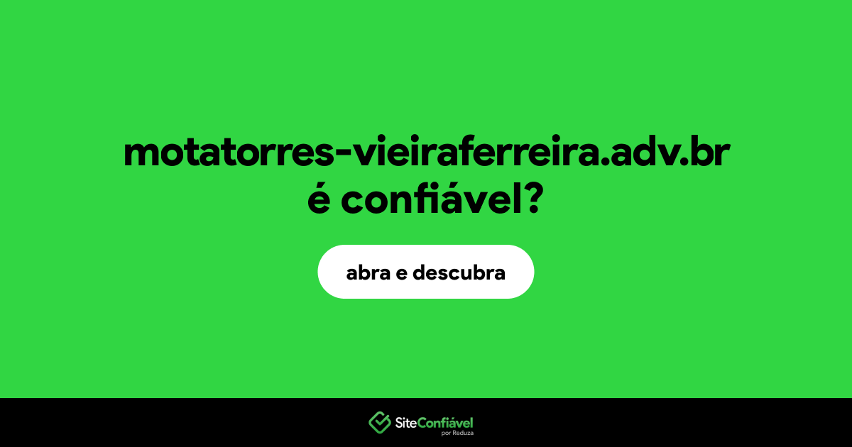 O site motatorres-vieiraferreira.adv.br é confiável?