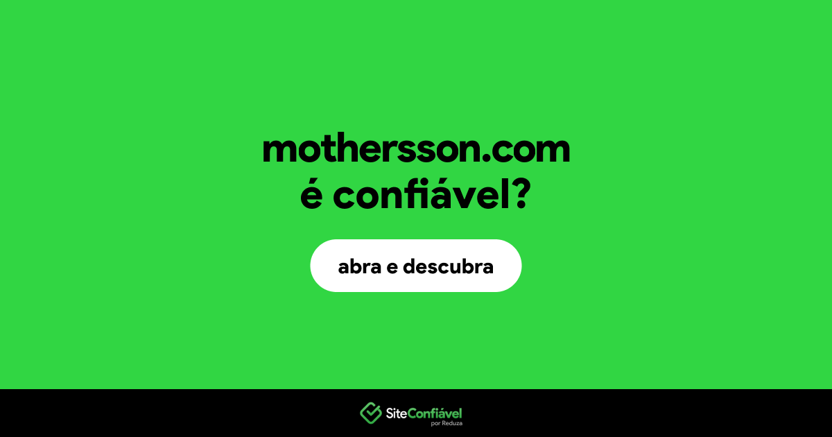 O site mothersson.com é confiável?