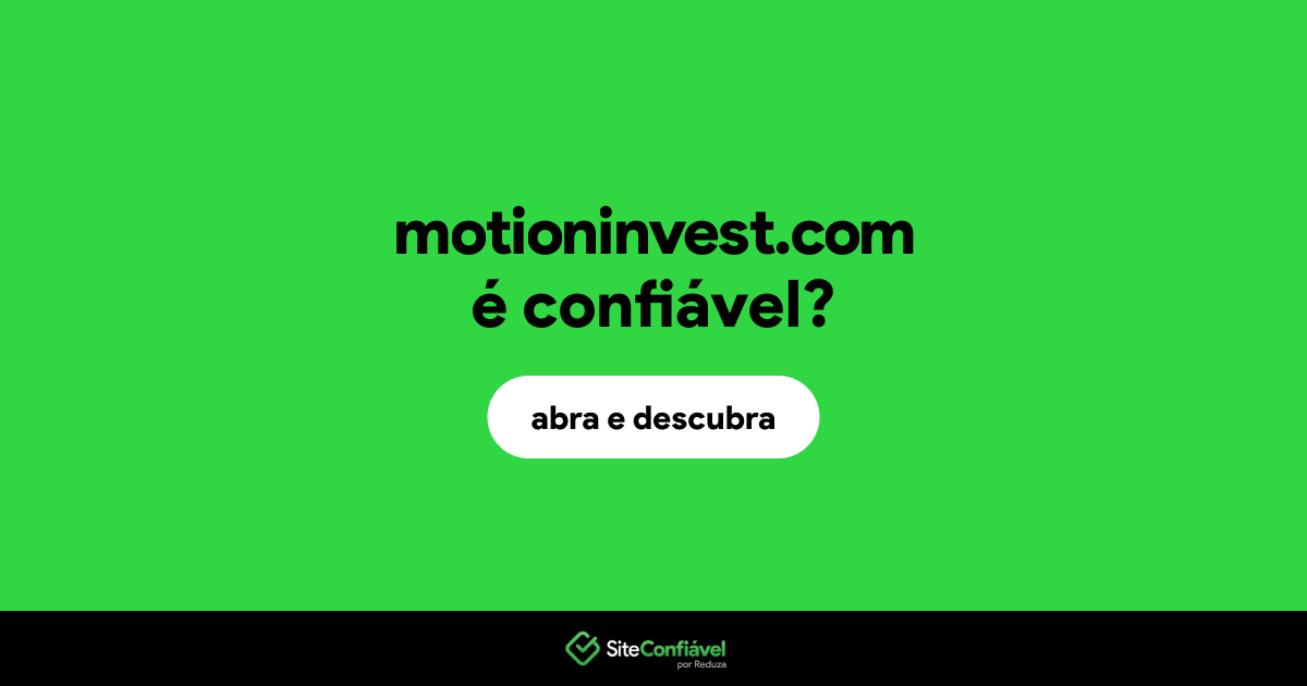 O site motioninvest.com é confiável?