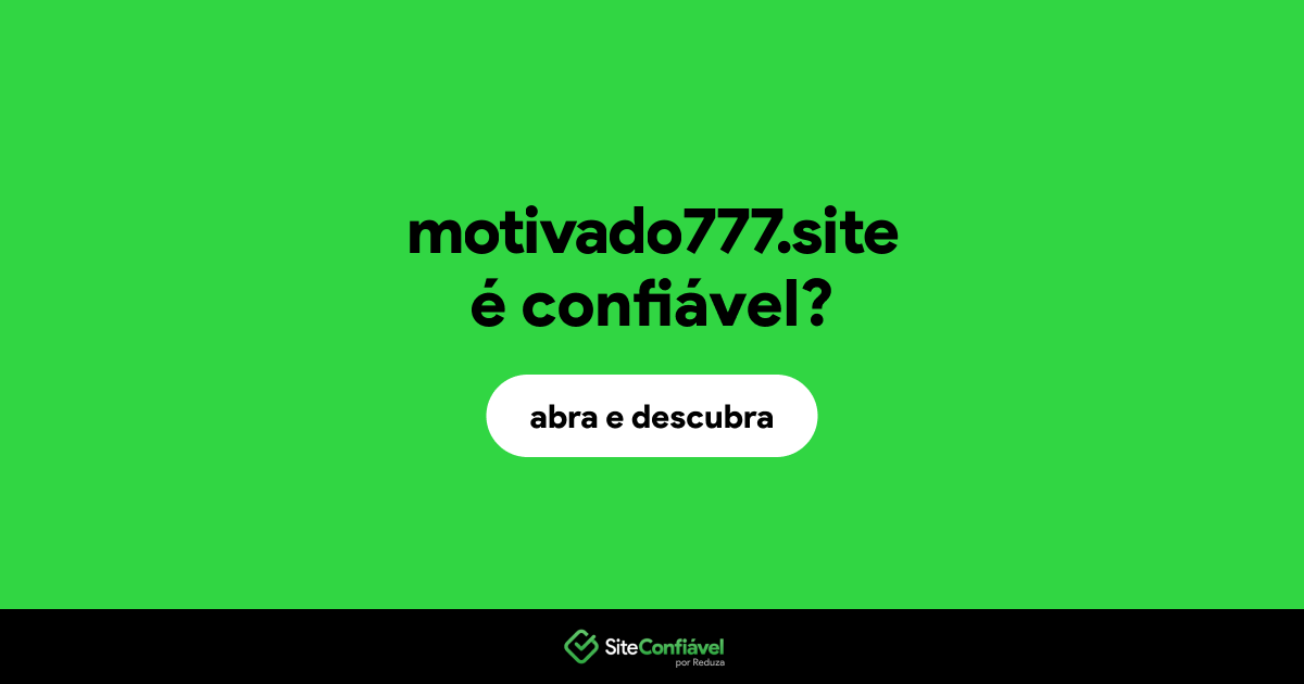 O site motivado777.site é confiável?